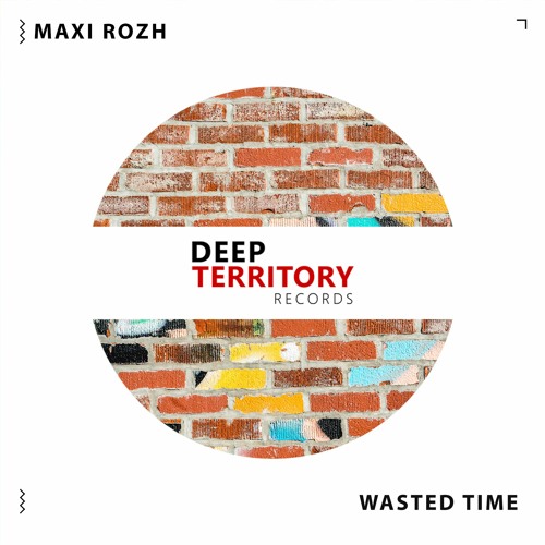 Maxi Rozh - Wasted Time