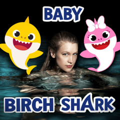 Baby Birch Shark (Joanna Newsom x Pinkfong)