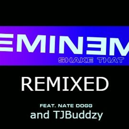 Eminem Ft Nate Dogg - Shake That Techno