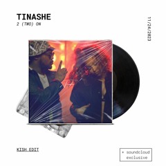 Tinashe - 2 On (Kish Edit)