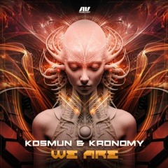 Kronomy, Kosmun - We Are Future