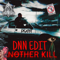 Another Kill (D3MONIK Edit)