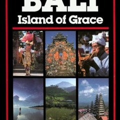 GET PDF 📪 Bali/Island of Grace (Asian Guides Series) by  Suzanne Charle &  R. Ian Ll