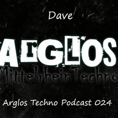 Dave @ Arglos Techno Podcast 24