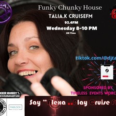 Funky Chunky House Cruisefm 13th July