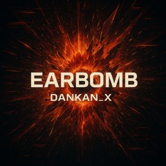 EARBOMB