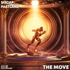 SixCap & Pastland - The Move