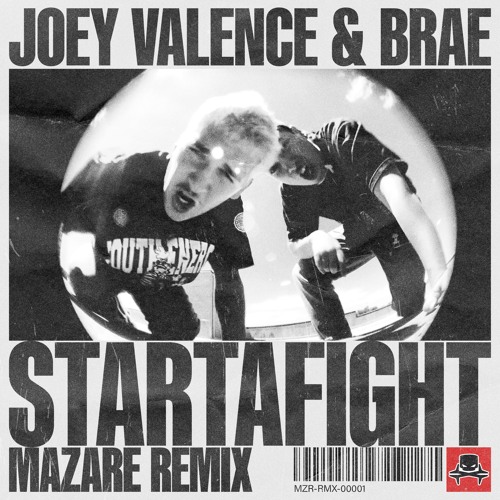 JOEY VALENCE & BRAE - STARTAFIGHT (MAZARE REMIX)