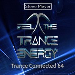 Steve Meyer - Trance Connected 64