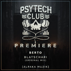 PREMIERE: Berto - Blatschari (Original Mix) [Alpaka Muzik]
