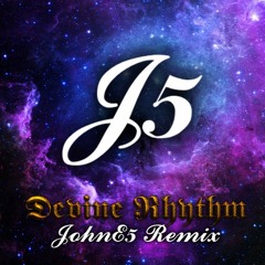 Divine Rhythm JohnE5 Bootleg Remix
