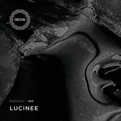 OECUS Podcast 393 // LUCINEE