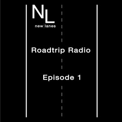 Roadtrip Radio - Episode 1