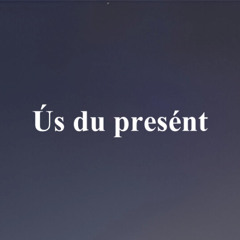 Ús du presént
