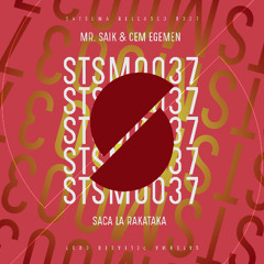 Mr. Saik & Cem Egemen - Saca La Rakataka
