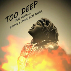 Too Deep (Feat. Dymar & Dario Don Pablo)