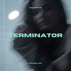 Terminator (Azhariel Amapiano Edit) [Filtered]