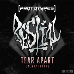 Bestial - Tear Apart (Remastered) [PRFREE26]