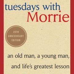 #96 Tuesdays with Morrie