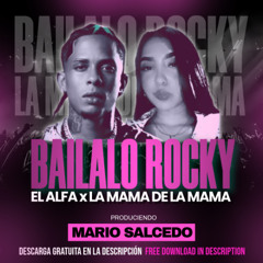 BAILALO ROCKY x La Mama de la Mama - El Alfa, Yoan Retro & Ariadne - Afro Latin to Dembow (Mario Salcedo Intro MASHUP)