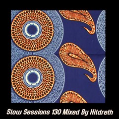 Slow Sessions 130 Mixed By Hildreth (ZA)