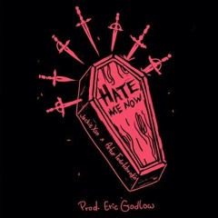 Hate Me Now feat. Artur Fedotchenko (prod. Eric Godlow)