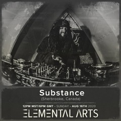 Elemental Arts Presents: Substance