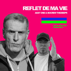 REFLET DE MA VIE - PART 2 - ACET ONE (Karim Feddal) & BOCREW THEDEEPR