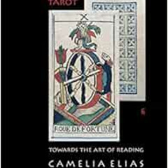 [READ] KINDLE 📃 MARSEILLE TAROT: TOWARDS THE ART OF READING (Divination) by Camelia