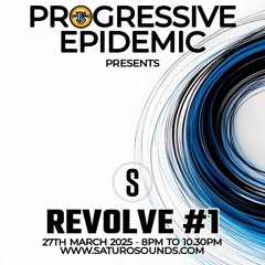 Progressive Epidemic Presents REVOLVE #1