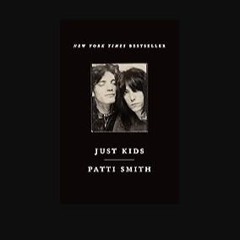 Read ebook [PDF] 📚 Just Kids: A National Book Award Winner Full Pdf