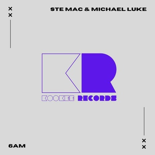 Ste Mac & Michael Luke - 6am (Preview) (Out 24th February)