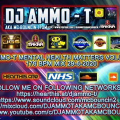 DJ AMMO-T MENTAL HEALTH MATTERS VOLUME 10 -  176 BPM MIX 29-6-2020