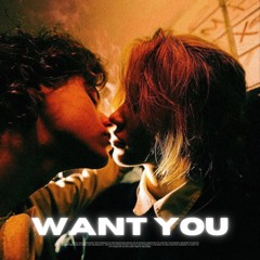Want You