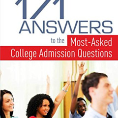View EPUB 💜 171 Answers to the Most-Asked College Admissions Questions by  Mark Stuc