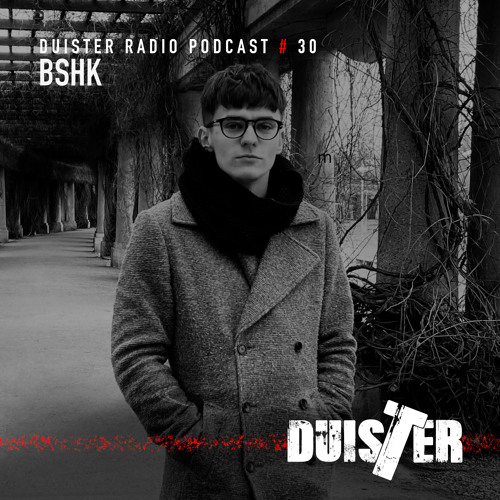DuisTer Radio Podcast 30 With BSHK