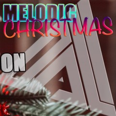Melodic Christmas Podcast (décembre 2020)