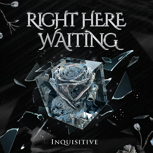Inquisitive - Right Here Waiting