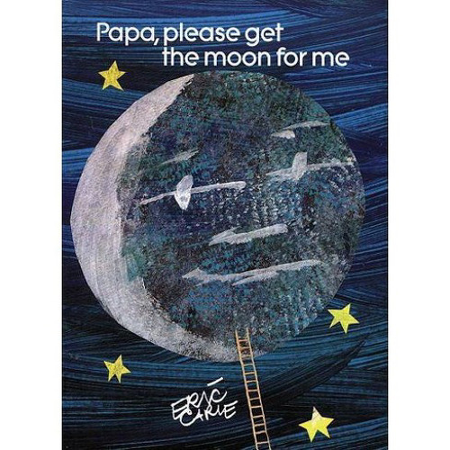 Papa Please Get The Moon For Me