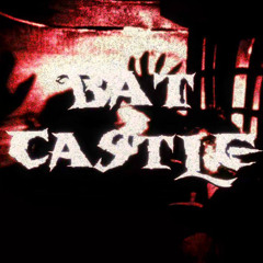 TheBatCastle CLiPZ w/ hatredsoul, svntyysev3n, prodsaphire, enzymes, m21ercy and etc.