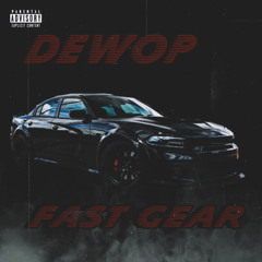 Dewop - Fast Gear