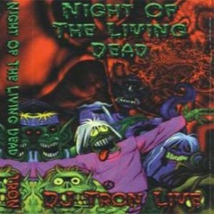 DJ Tron - Night Of The Living Dead - 1998