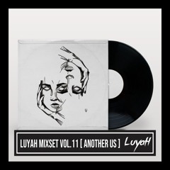 LuyaH Mixset Vol.11 [ANOTHER US]
