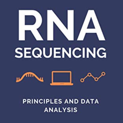 [GET] PDF 📫 RNA Sequencing: Principles and Data Analysis by  Lara Ozkan [EBOOK EPUB