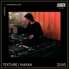 Mayan DJ for TEXTURES - SVARA RADIO December 2021