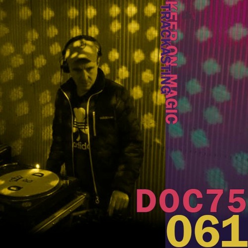 The Magic Trackast 061 - Doc75 [IRL]