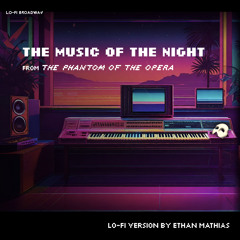 Music of the Night (Lo-Fi Version 2.1)
