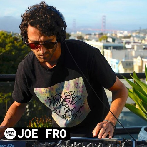 Joe Fro | Fault Radio DJ Set in San Francisco (08-28-20)