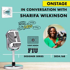 Sharifa Wilkinson FIU #DESIGNtoCHANGE ONstage PODcast with Ruud Janssen