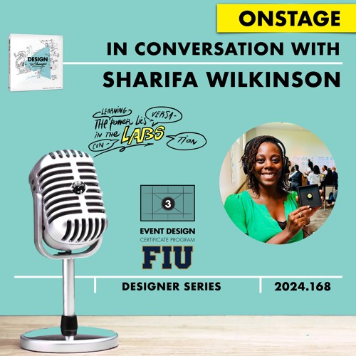 Sharifa Wilkinson FIU #DESIGNtoCHANGE ONstage PODcast with Ruud Janssen